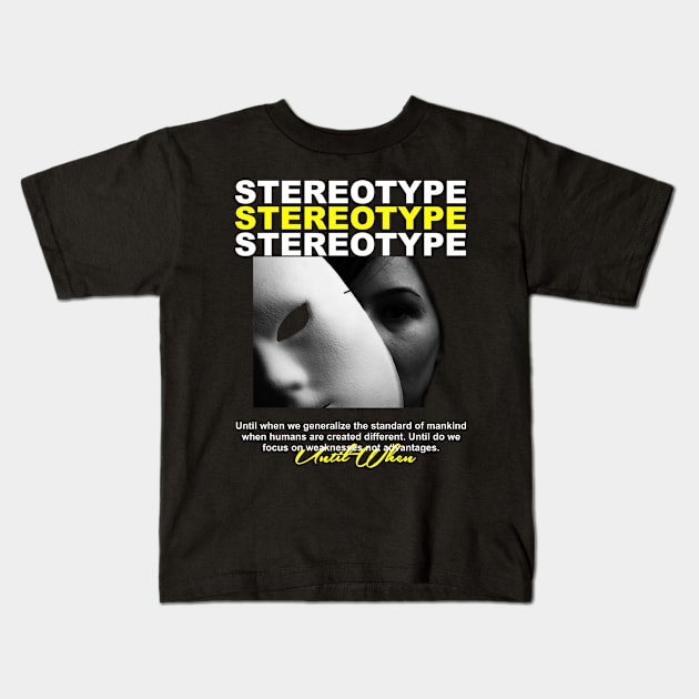 Stereotype Kids T-Shirt by Sayan Graphic